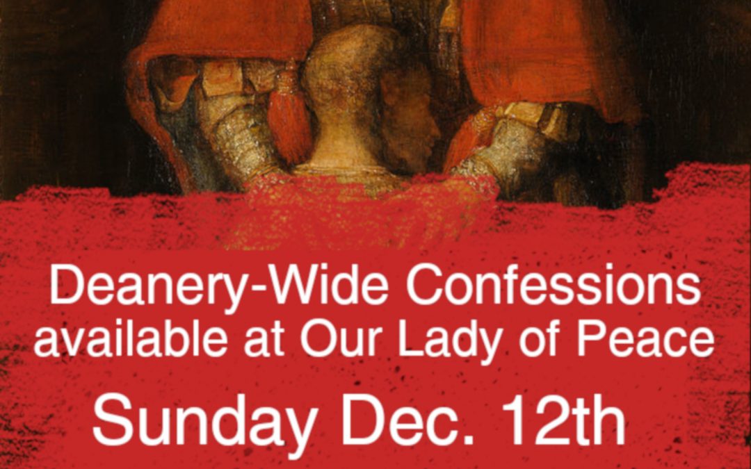 Deanery Wide Confessions @ OLP December 12th 12pm -5pm